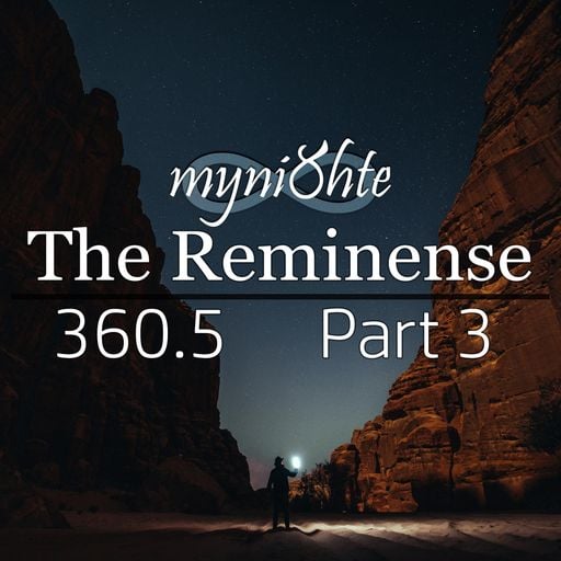 The Reminense 360.5 - Part 3