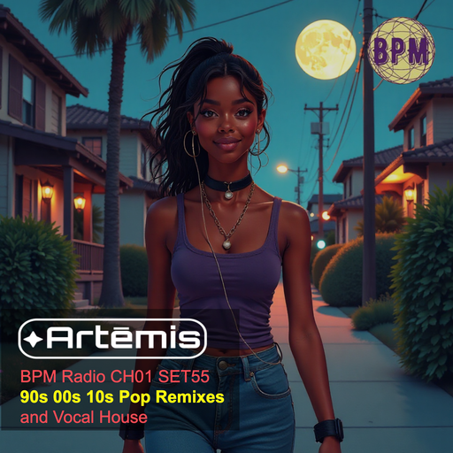 Artēmis on BPM Radio CH01 SET55 - 90s 00s 10s pop remixes & vocal house