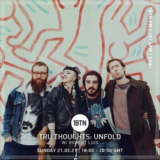 Tru-Thoughts: Unfold with Robert Luis - 21.03.2021