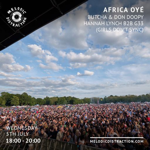 Africa Oyé with Butcha, Don Doopy & Hannah Lynch b2b G33 (July '23)