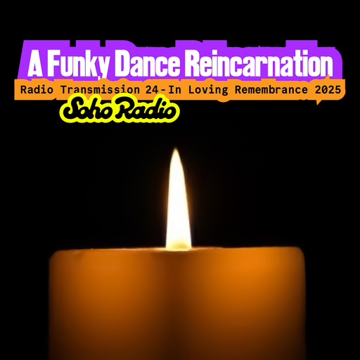 A Funky Dance Reincarnation: Radio Transmission 24 - In Loving Remembrance 2025 (04/01/2026)
