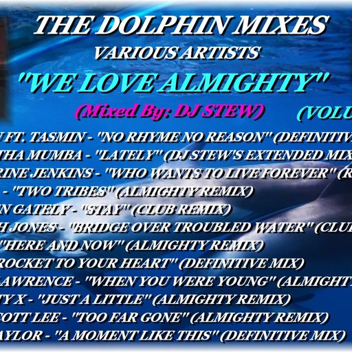 THE DOLPHIN MIXES - VARIOUS ARTISTS - ''WE LOVE ALMIGHTY'' (VOLUME 34)