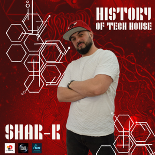 SHAR-K // HISTORY OF TECH HOUSE #6 // 18-03-23