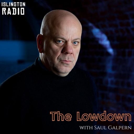 The Lowdown with Saul Galpern (03/05/2021)