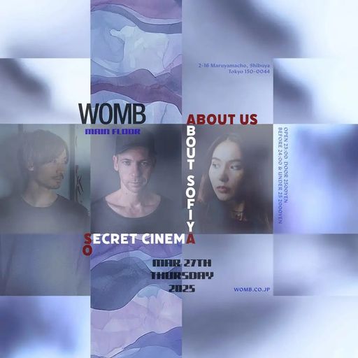 Secret Cinema LIVE at "About Us" @ Womb (Tokyo - Japan) - 27 March 2025