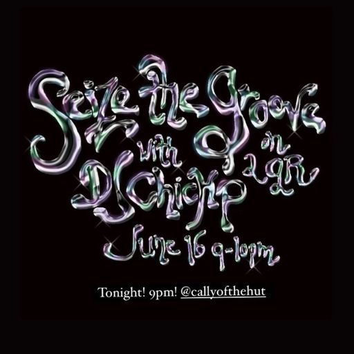 Seize the Groove - Dj chickp (06.17.2022)