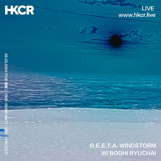 G.E.E.T.A. WINDSTORM W/ BODHI RYUCHAI - 26/03/2024