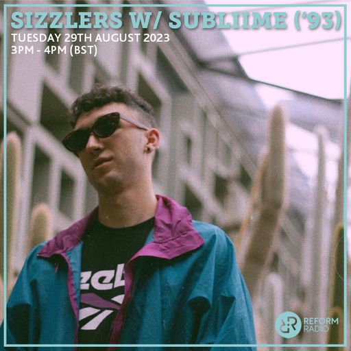 Sizzlers w/ Subliime ('93) 29th August 2023