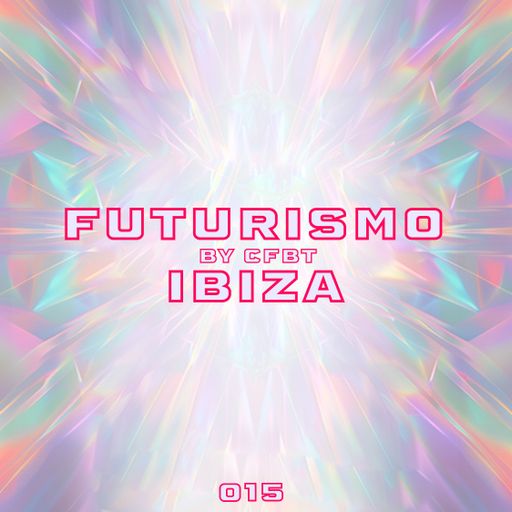 CFBT	-	FUTURISMO IBIZA 015 on Ibiza Stardust Radio
