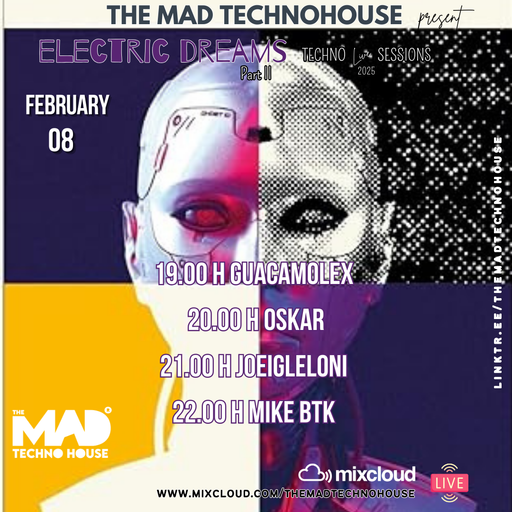 MIKE BTK / TMTH ELECTRIC DREAMS TECHNO SESSIONS PART II 08.02.25