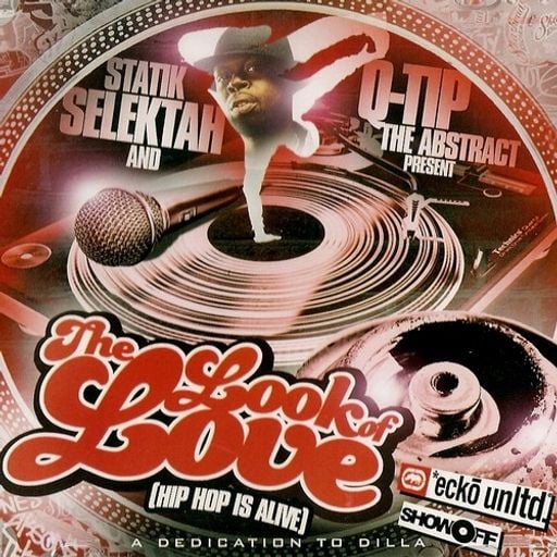 Statik Selektah & Q-TIP Pres. - The Look Of Love (Hip Hop Is Alive) (2010)