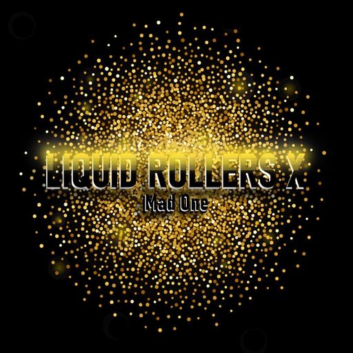 LIQUID ROLLERS X - Rise up