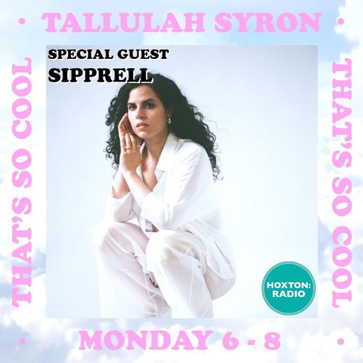 THAT'S SO COOL WITH TALLULAH SYRON 01.08.22