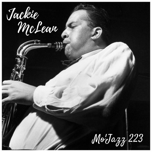Mo'Jazz 223: Jackie McLean Special
