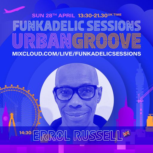 Errol Russell - Funkadelic Sessions | URBAN GROOVE - 28-APR-2024
