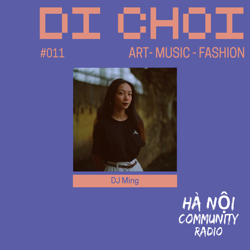 Di Choi Ep 11 w/ DJ Ming 01.09.22