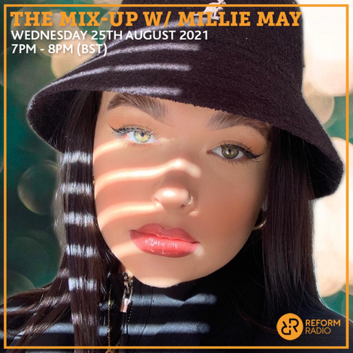 The Mix-Up w/ Millie May 25th August 2021