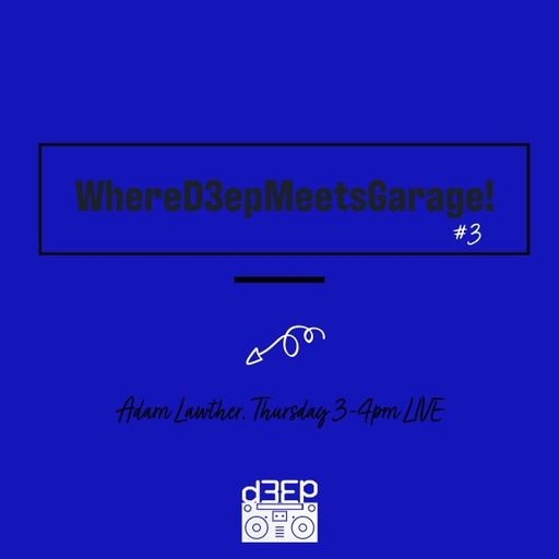 Adam Lawther - Where D3EP Meets Garage (12/10/23)