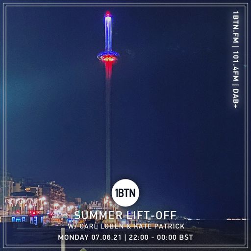 Summer Lift Off with Carl Loben & Kate Patrick - 07.06.2021