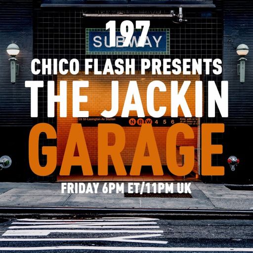 Chico Flash - The Jackin’ Garage (21/10/22)