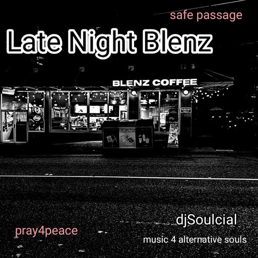 LATE NIGHT BLENZ pray4peace