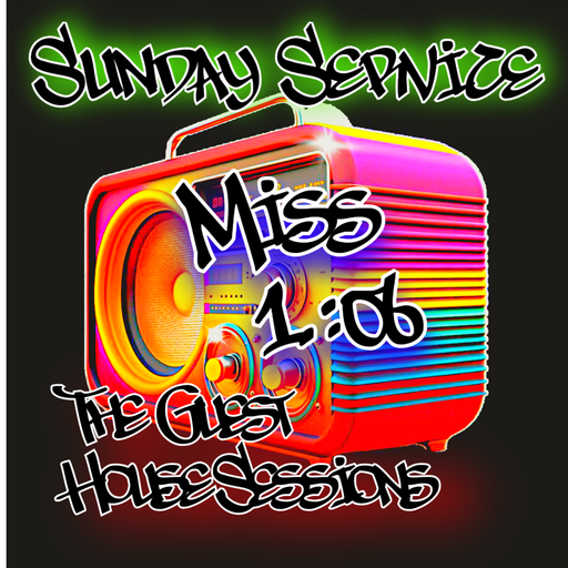 Episode 107: Miss 1:06 Sunday Service Guest Mix