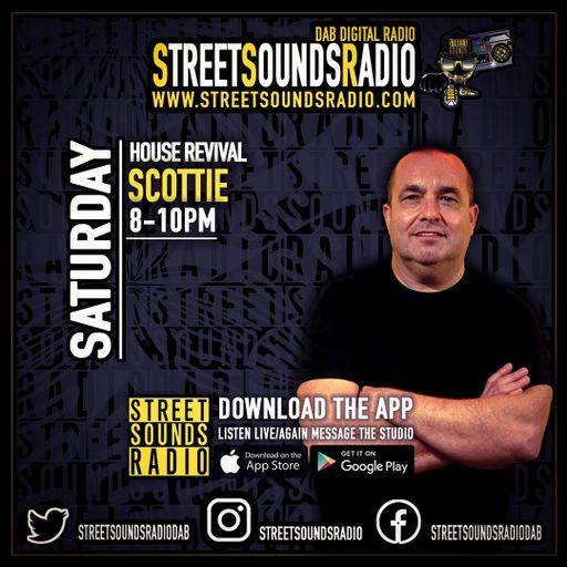 The House Revival Show with DJ Scottie on Street Sounds Radio 1800-2000 15/05/2021