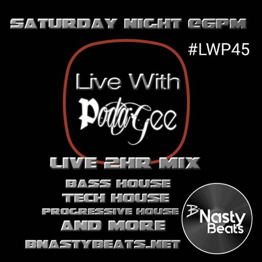 Live With Podagee #LWP45 on BNASTYBEATS.NET / WWW.TRUENORTHRADIO.CA