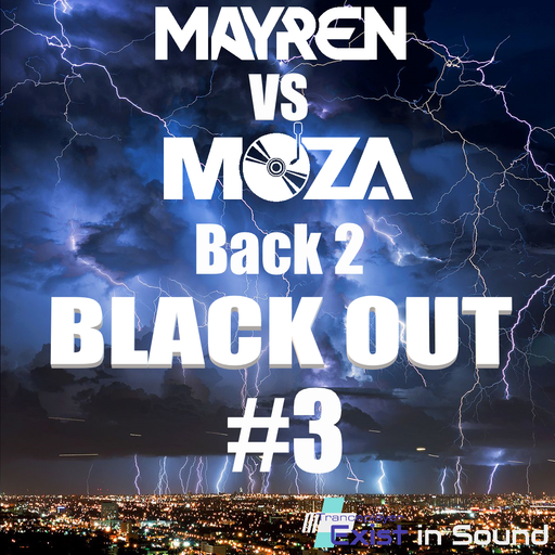 "Lights Out" - Back 2 BLACKOUT #3 - (Tech Trance, Hard Trance, Techno) - Mixed By Mayren & Moza