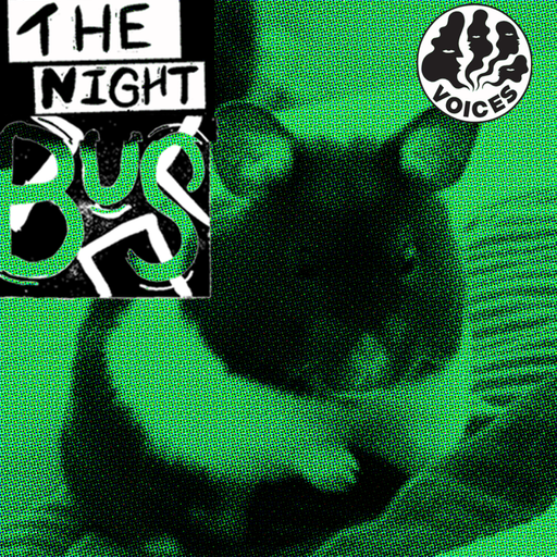 The Night Bus Episode 6 - 20/04/24 [Voices Radio]
