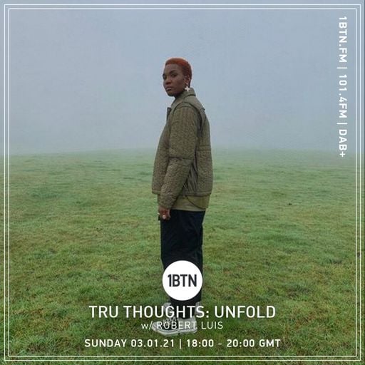 Tru-Thoughts: Unfold with Robert Luis - 03.01.2021