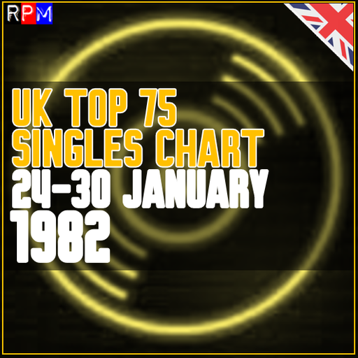 UK TOP 75 : 24 - 30 JANUARY 1982