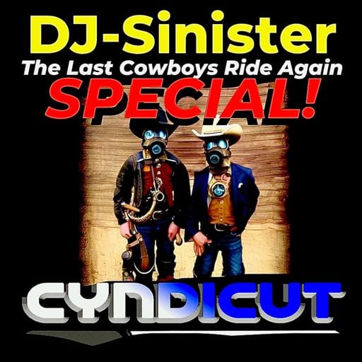 Dj-Sinister - The Last Cowboys Ride Again Special - Live On Cyndicut Radio - 19-01-2023