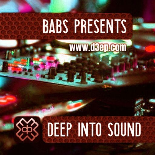 Babs Presents - Deep Into Sound (04/06/23)