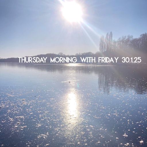 Little Friday Morning Show Thursday 30.1.25 30.01.2025