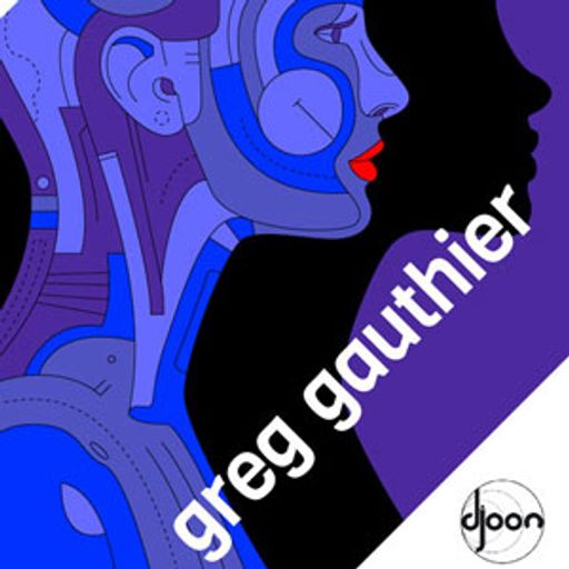 Greg Gauthier @ Djoon, Friday July 26th, 2013