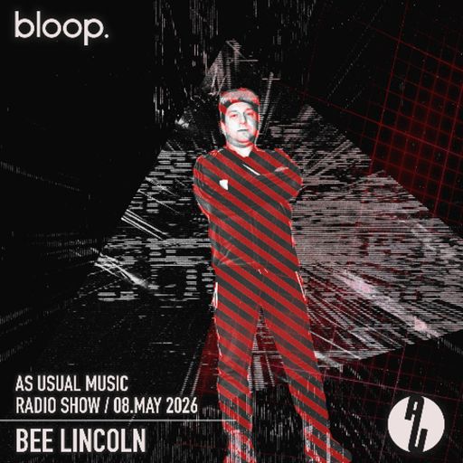 as usual music w/ Bee Lincoln - 08.05.26  [Bloop London Radio]