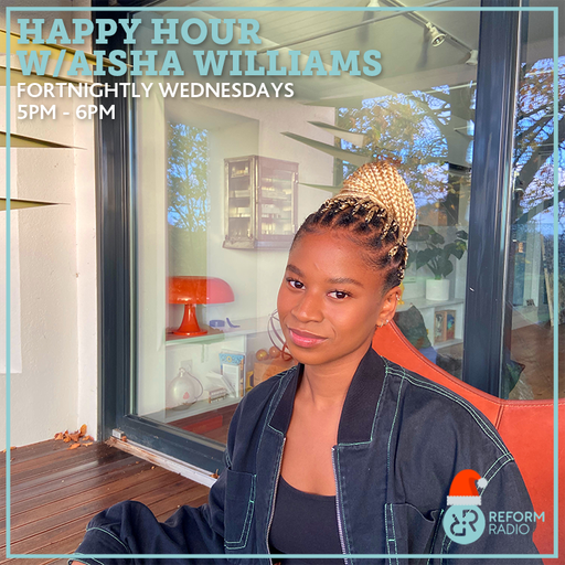 Happy Hour w/ Aisha Williams 15th December 2021