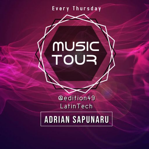 Adrian Sapunaru - Music Tour edition49 #LatinTech