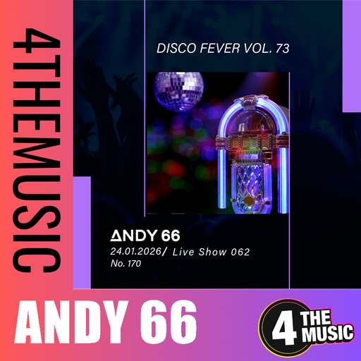 Andy 66 on 4TheMusic - Show 063 - Disco Fever Vol. 73