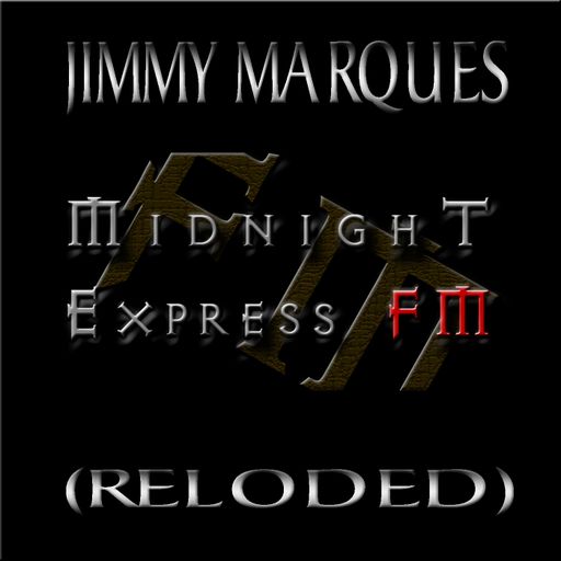 Jimmy Marques - Midnight Express fm (Reloded)