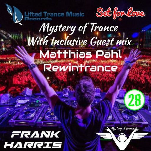 Set For Love - Frank Harris Mystery of Trance Ep.028 Inclusiv Geust Mixes Matthias Pahl & Rewintranc