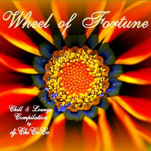 ""WHEELS of FORTUNE"" Chill & Lounge Compilation
