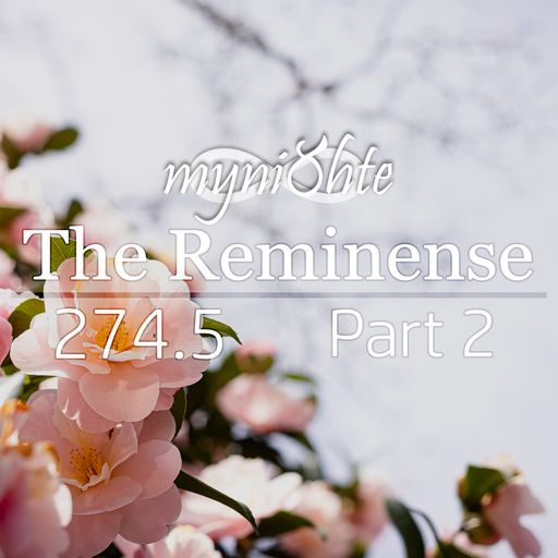 The Reminense 274.5 - Part 2