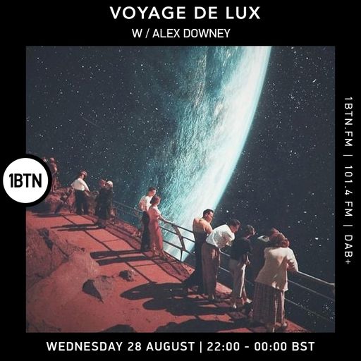 Voyage De Lux w/ Alex Downey - 28.08.24