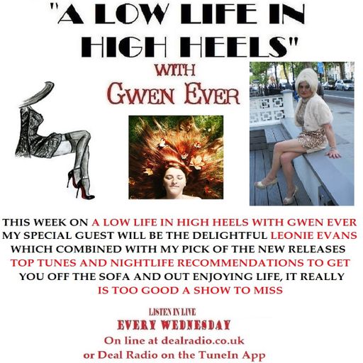 A LOW LIFE IN HIGH HEELS WITH GWEN EVER RADIO SHOW 15TH NOVEMBER 2017 EDITION