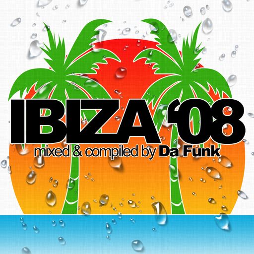 Da Funk-Ibiza '08