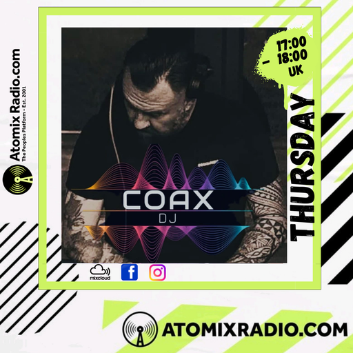 DJ Coax - 15/2/24 - Atomix Radio