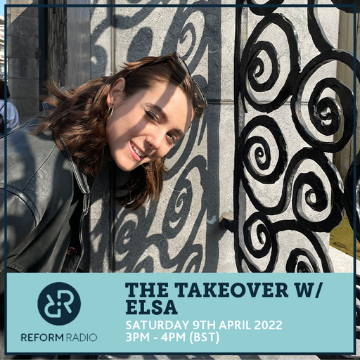The Takeover w/ ELSA 9th April 2022