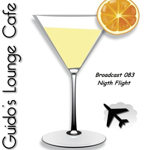 Guido's Lounge Cafe Broadcast 083 Night Flight (20131004)